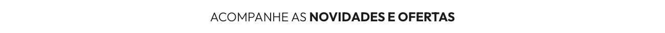 Acompanhe_as_Novidades_e_Ofertas